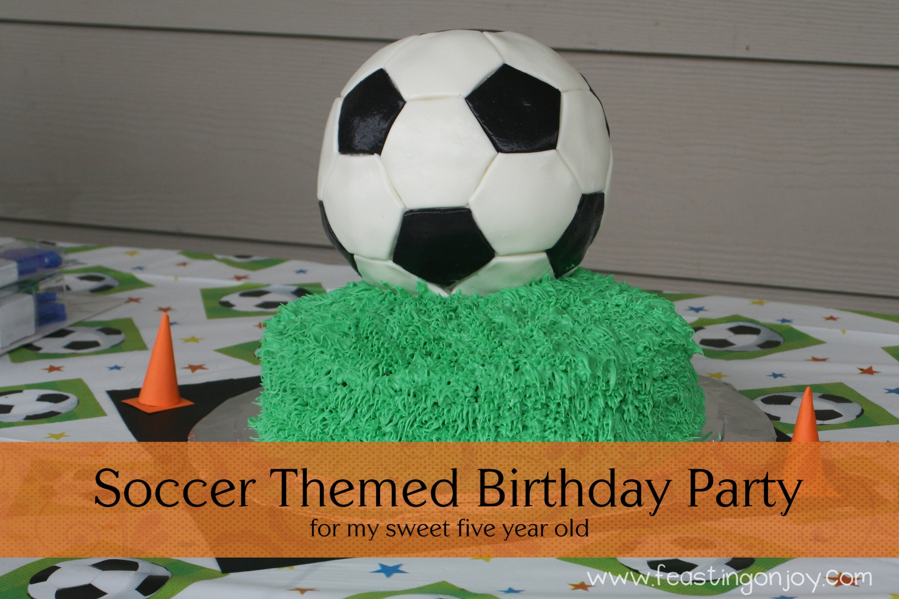 Soccer Birthday Party Ideas
 Soccer Themed Birthday Party Feasting Joy