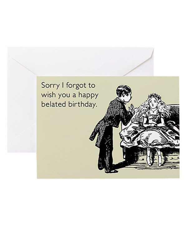 Some E Cards Birthday
 Look at this Someecards Happy Belated Birthday Greeting