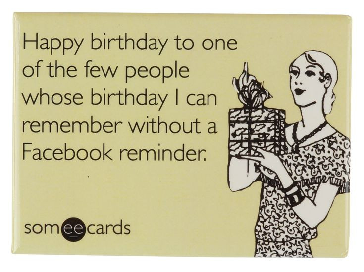 Some E Cards Birthday
 17 Best images about Funny Birthday Quotes Best Words on