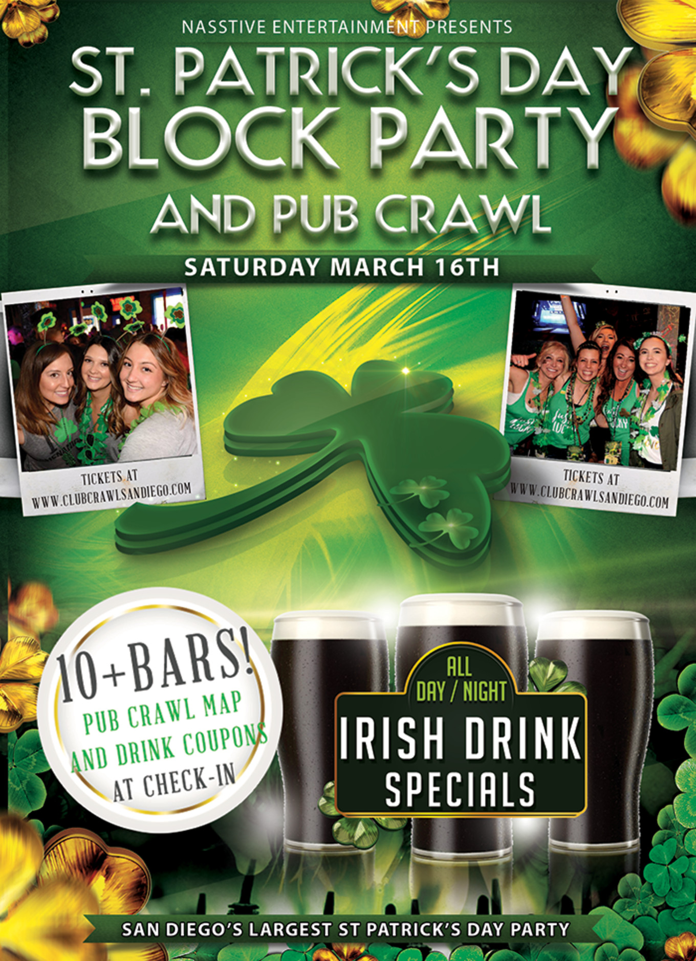 St Patrick's Day Block Party
 SAN DIEGO ST PATRICK S DAY SATURDAY BLOCK PARTY & PUB