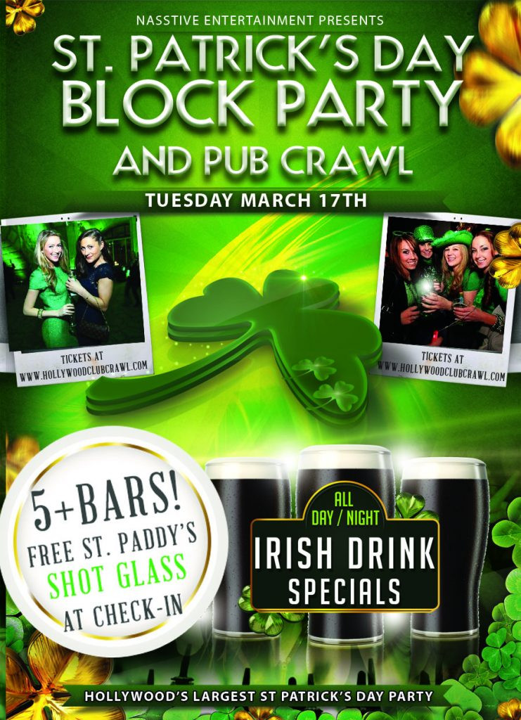 St Patrick's Day Block Party
 St Patrick’s Day Block Party and Pub Crawl – Hollywood