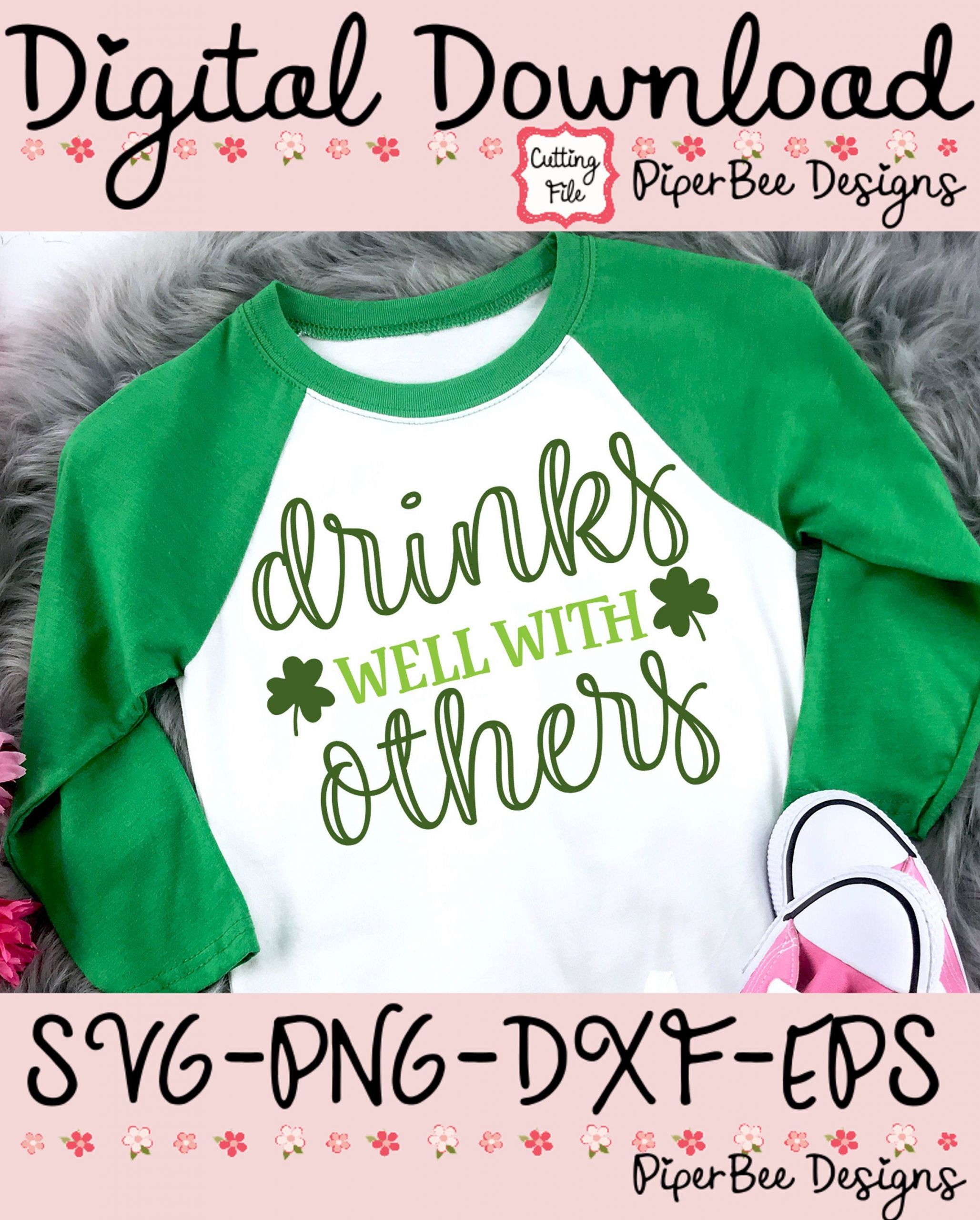 St Patrick's Day Drinking Quotes
 Drinks Well with Others SVG St Patricks Day SVG Lucky