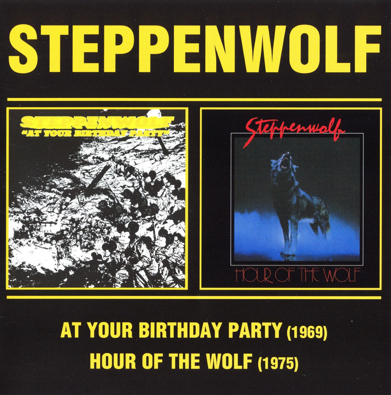 Steppenwolf At Your Birthday Party
 Steppenwolf Cd At Your Birthday Party Hour The Wolf