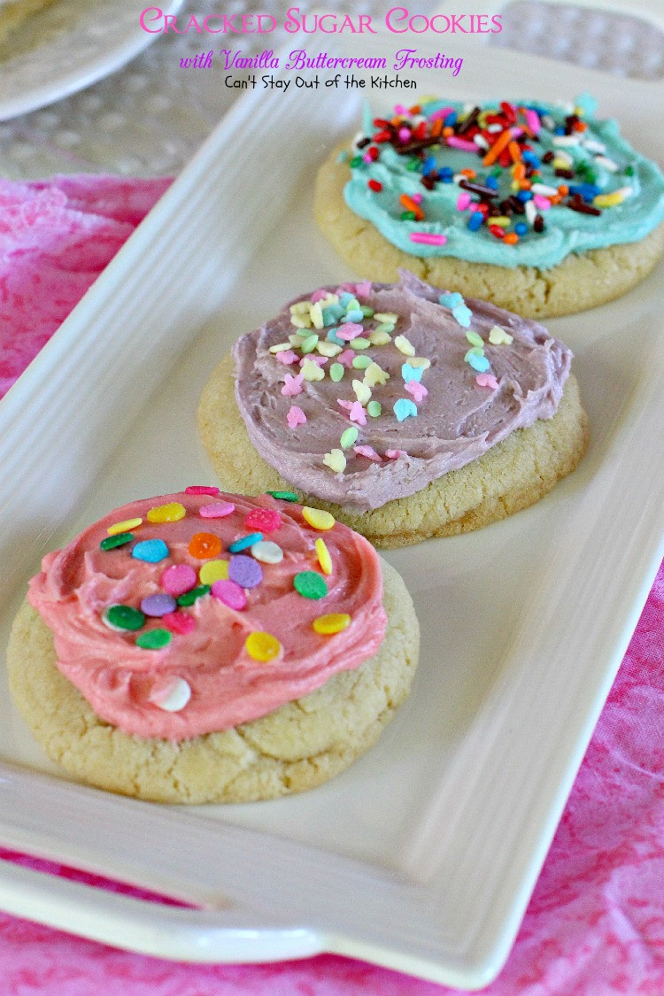 Sugar Cookies Buttercream Frosting
 Cracked Sugar Cookies with Vanilla Buttercream Frosting