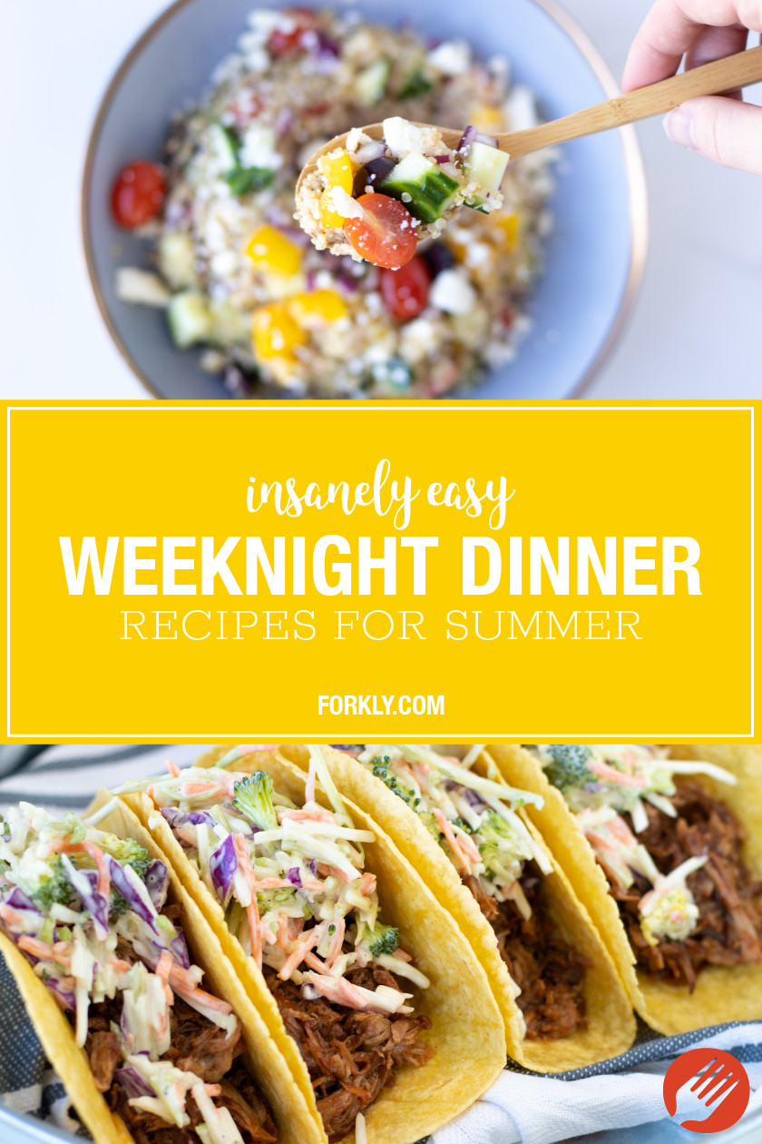 Summer Weeknight Dinners
 Easy Weeknight Dinner Recipes For Summer