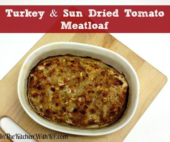 Sun Dried Tomato Turkey Meatloaf
 Turkey and Sun Dried Tomato Meatloaf 30DaysofFamilyHealth