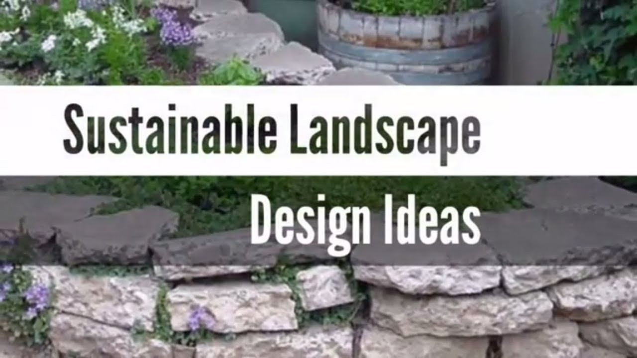 Sustain Landscape Design
 29 Sustainable Landscape Design Ideas From Nature