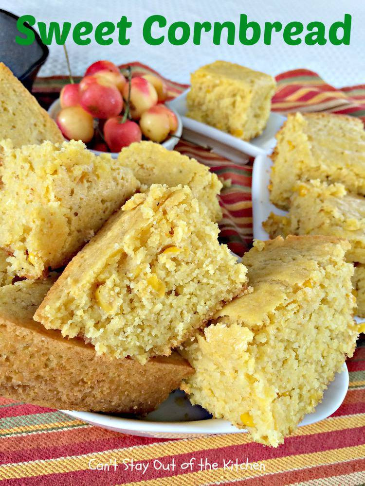 Sweet Corn Bread
 Sweet Cornbread Can t Stay Out of the Kitchen