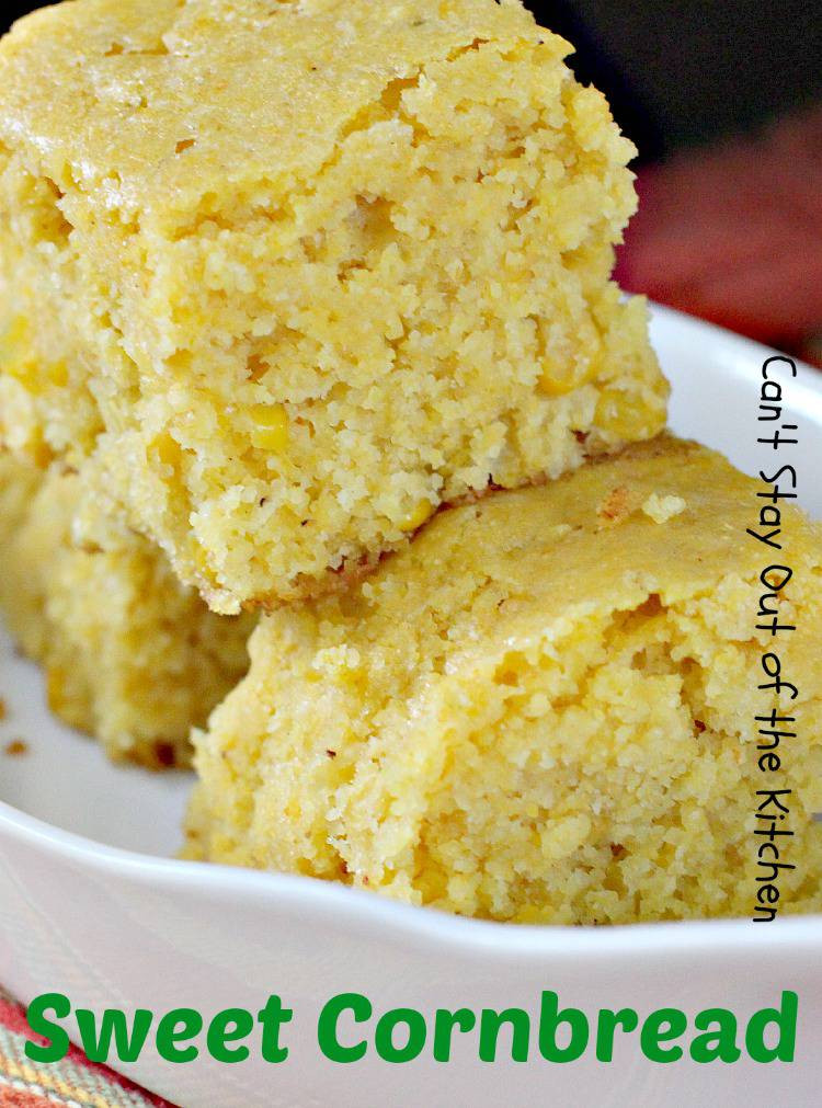 Sweet Corn Bread
 Sweet Cornbread Can t Stay Out of the Kitchen