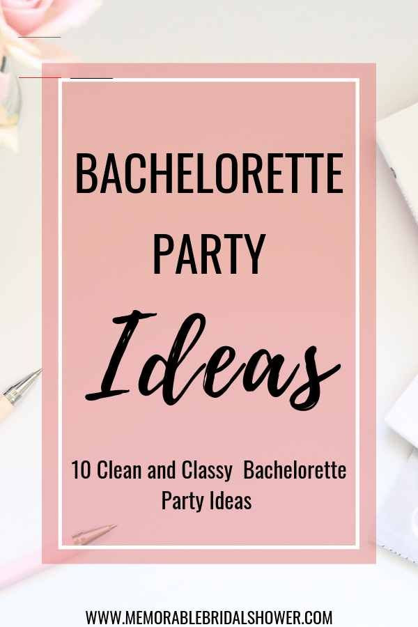 Tasteful Bachelorette Party Ideas
 Bachelorette Party Ideas 10 Clean and Classy Ideas