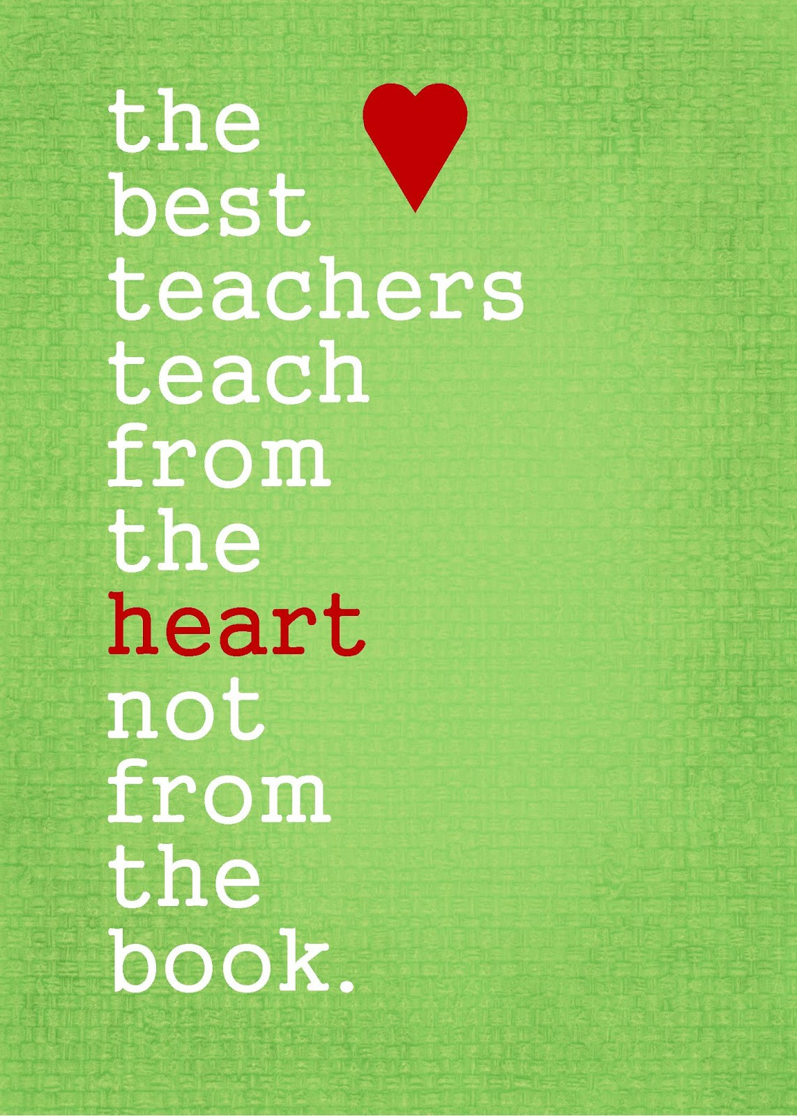 Teacher Love Quotes
 Full of Great Ideas Teacher Gifts Free printable quotes