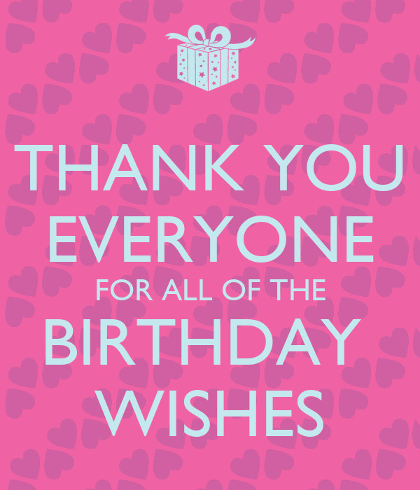 Thank You For All My Birthday Wishes
 Thanks For The Birthday Wishes Quotes QuotesGram