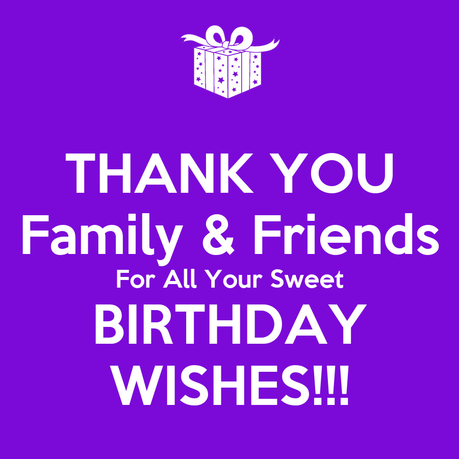 Thank You For All My Birthday Wishes
 THANK YOU Family & Friends For All Your Sweet BIRTHDAY