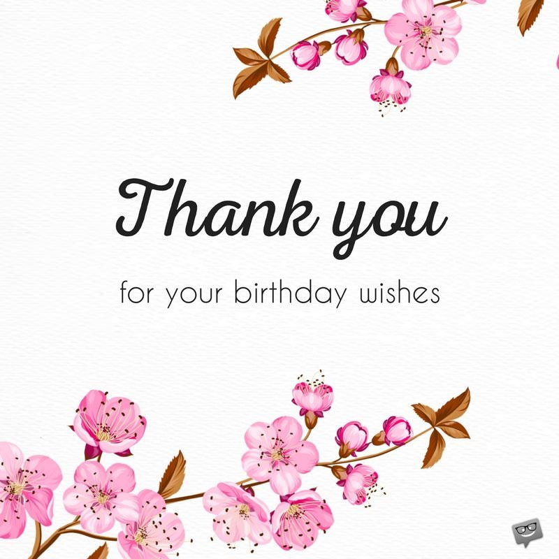 Thank You Notes For Birthday Wishes
 65 Thank You Status Updates for Birthday Wishes