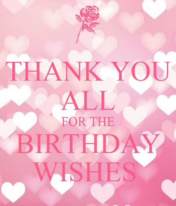 Thanks For All The Birthday Wishes
 THANK YOU ALL FOR THE BIRTHDAY WISHES Poster