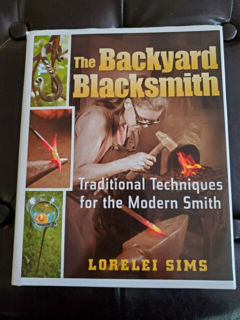 The Backyard Blacksmith
 The Backyard Blacksmith Lorelei Sims 2006 hardback