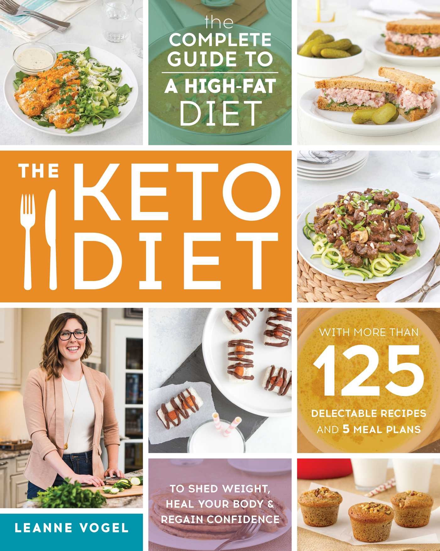 The Keto Diet
 Leanne Vogel and the Keto Diet Good Food RevolutionGood