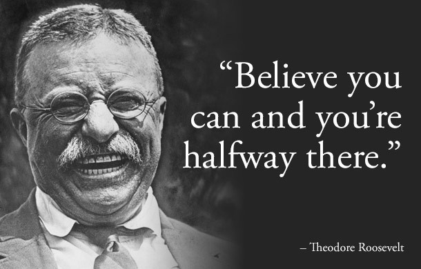 Theodore Roosevelt Quotes On Leadership
 President’s Day Quotes Honoring the leaders of our great