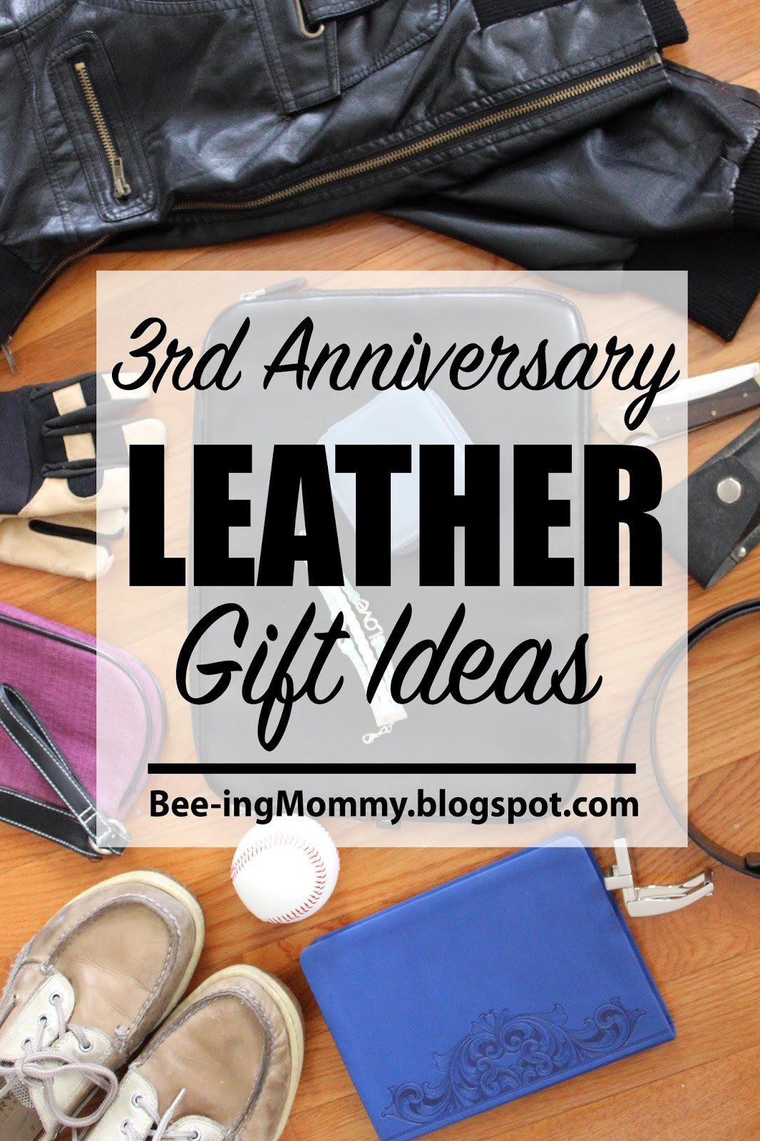 Third Wedding Anniversary Gift
 Third Wedding Anniversary Gift Ideas Leather