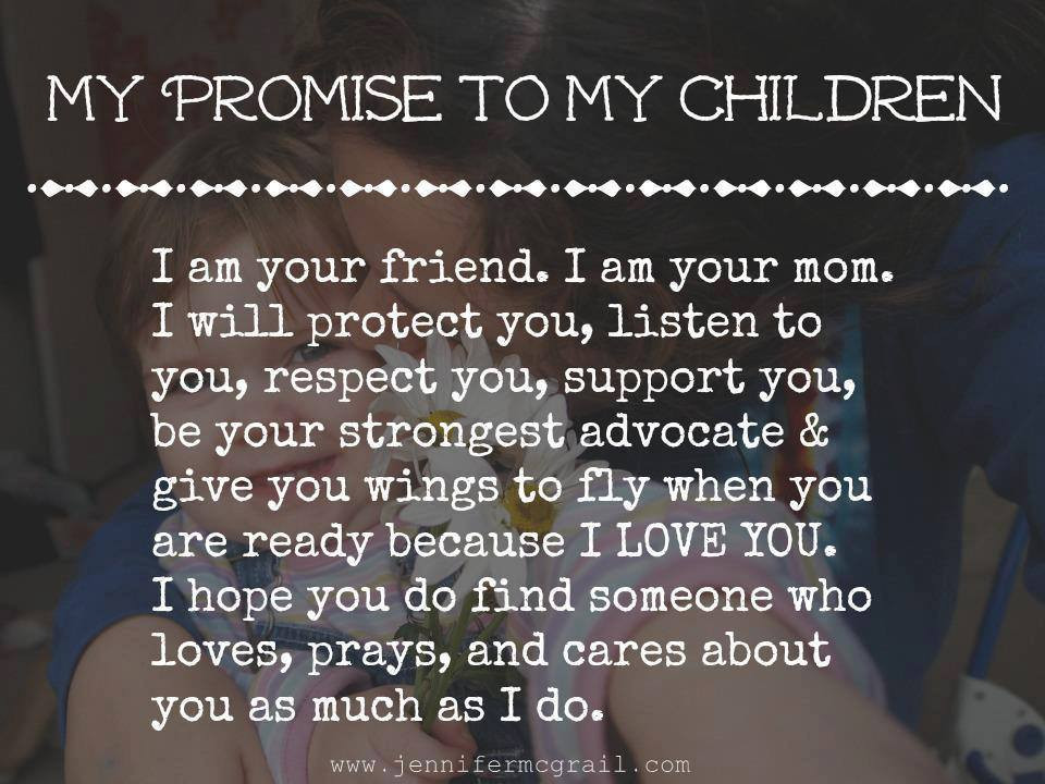 To My Kids Quotes
 My Promise to My Children The Path Less Taken