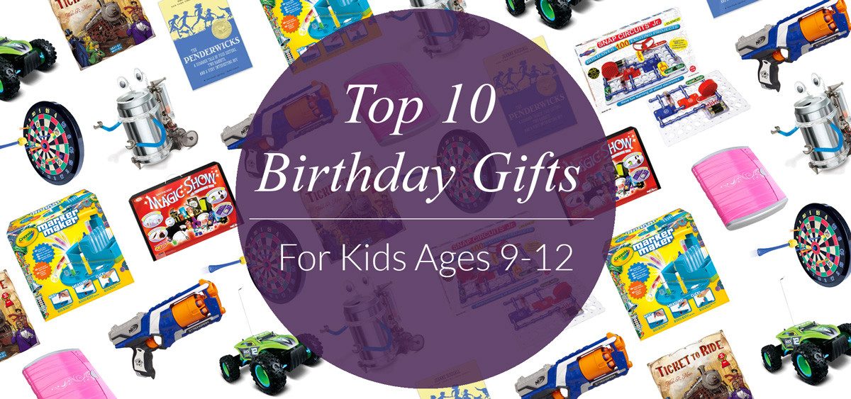 Top 10 Kids Gifts
 Top 10 Birthday Gifts for Kids Ages 9 12 Evite