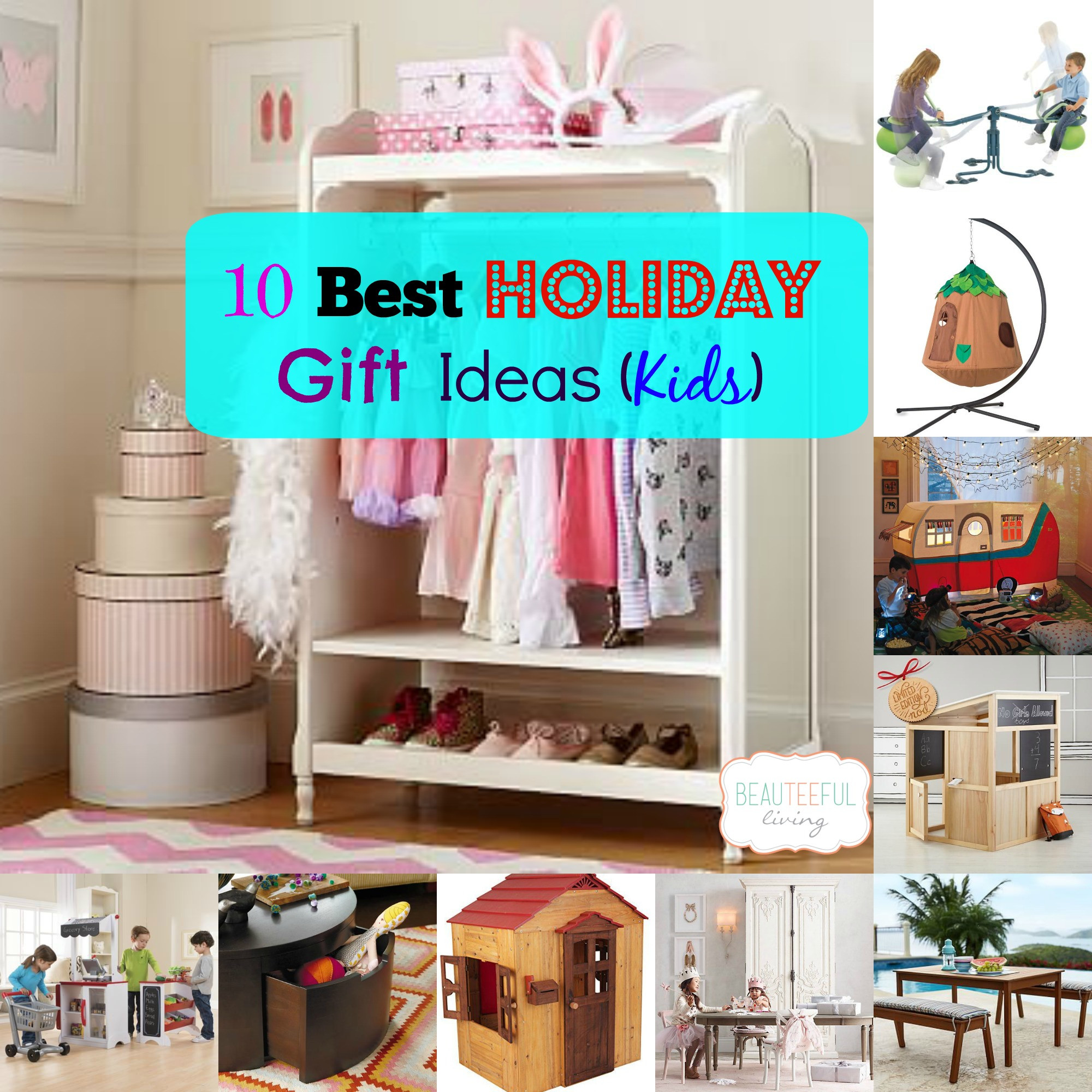 Top 10 Kids Gifts
 10 Best Holiday Gifts for Kids BEAUTEEFUL Living