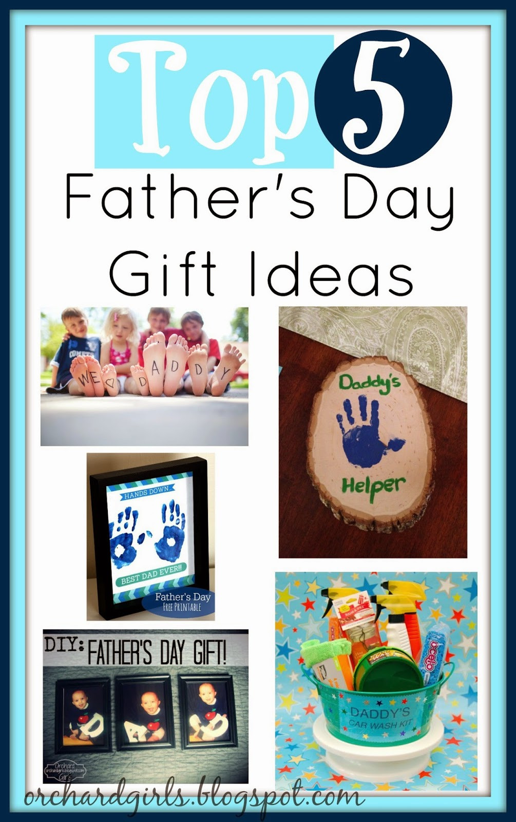 Top Fathers Day Gift Ideas
 Orchard Girls Top 5 Father s Day Gift Ideas from Kids