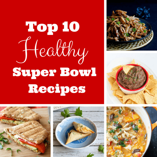 Top Super Bowl Recipes
 Top 10 Healthy Super Bowl Recipes