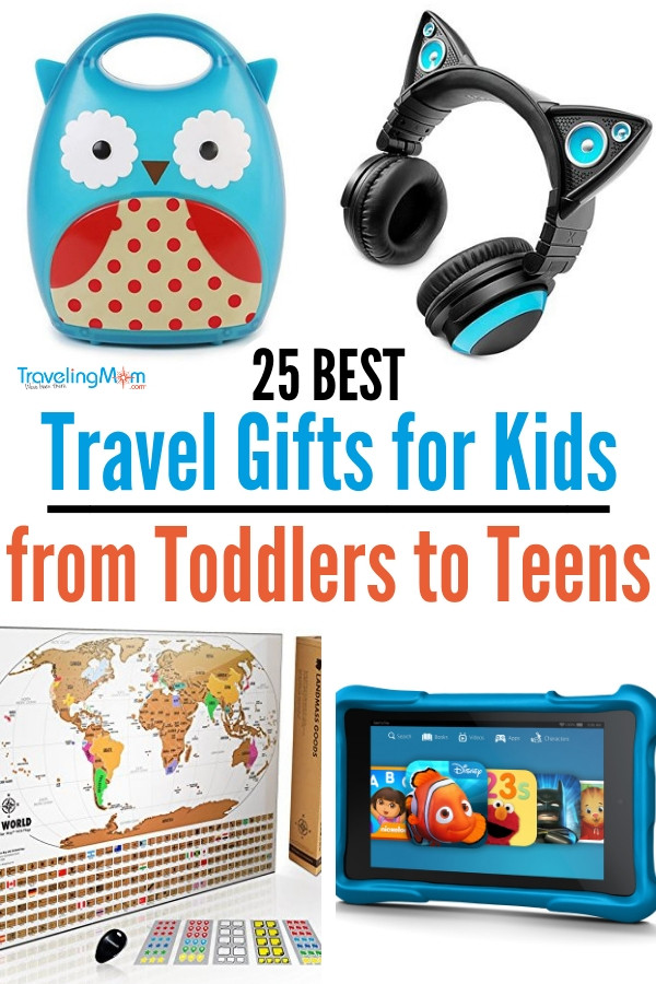 Travel Gift For Kids
 25 Best Travel Gifts for Kids from Toddlers to Teens