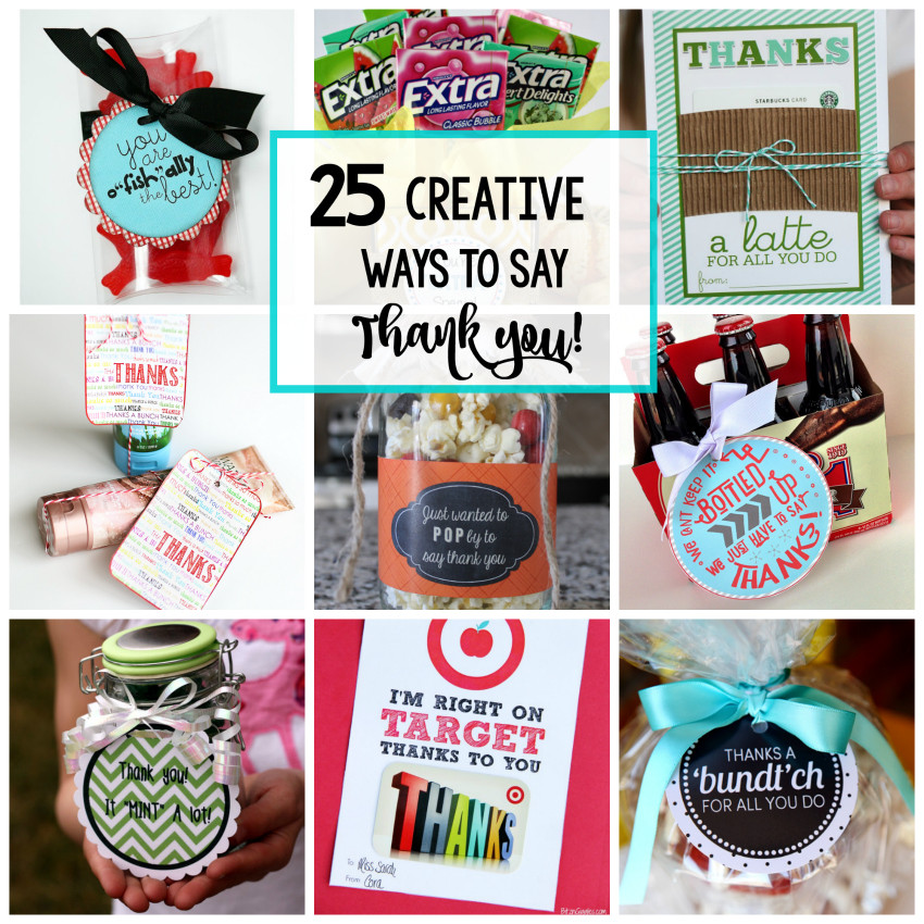 Unique Thank You Gift Ideas
 25 Creative Ways to Say Thank You Crazy Little Projects