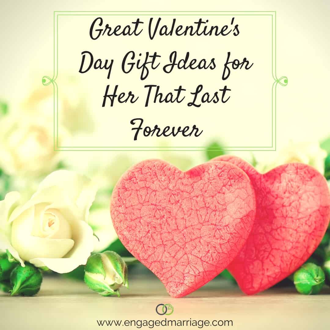 Valentine Day Gift Ideas For Her
 Great Valentine’s Day Gift Ideas for Her That Last Forever