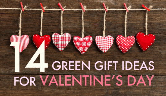 Valentines Day Male Gift Ideas
 14 Green Gift Ideas For Valentine’s Day