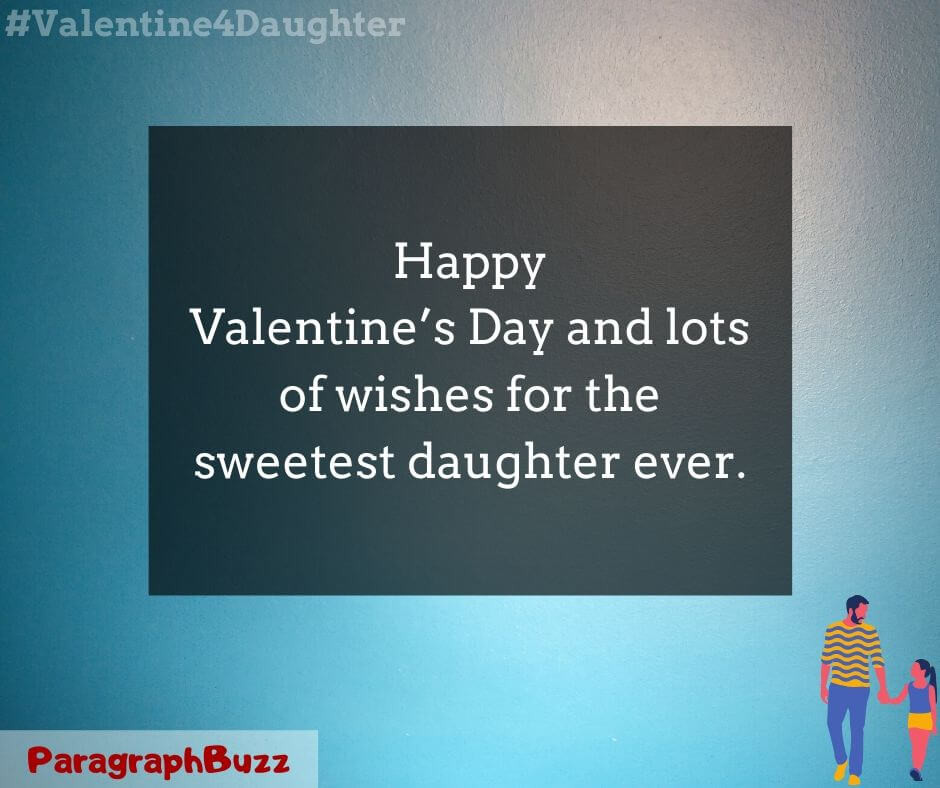 Valentines Day Quotes For Daughters
 Valentine’s Day Quotes for Daughter from Dad
