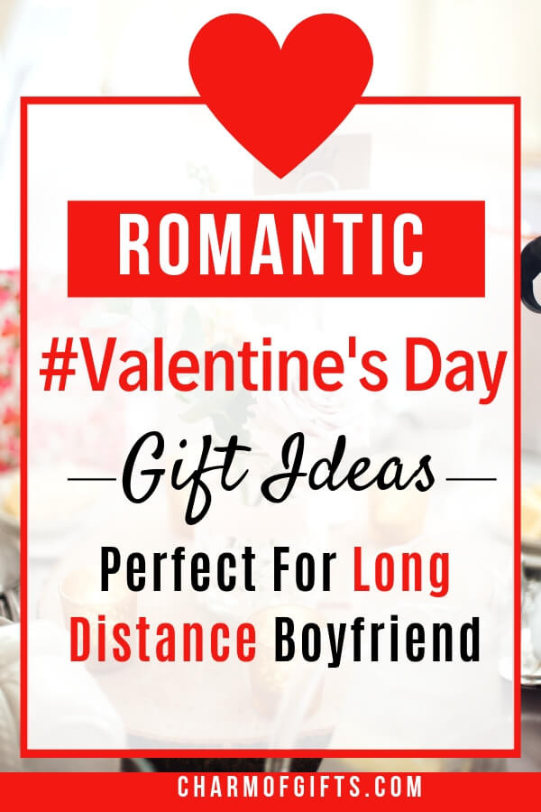 Valentines Gift Ideas For Boyfriend Long Distance
 Romantic Valentine s Day Gifts For Long Distance Boyfriend