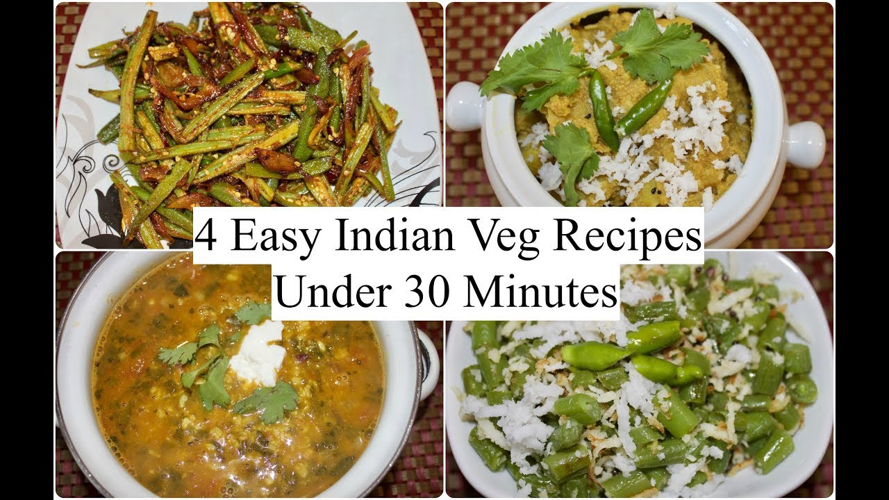 Vegan Indian Recipes
 4 Easy Indian Veg Recipes Under 30 minutes