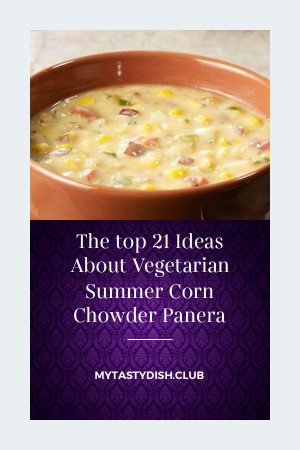 Vegetarian Summer Corn Chowder Panera
 The top 21 Ideas About Ve arian Summer Corn Chowder