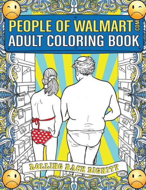 Walmart Adult Coloring Books
 People of Walmart Adult Coloring Book Rolling Back