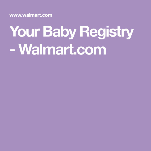 Walmart Baby Gift Registry List
 Your Baby Registry Walmart