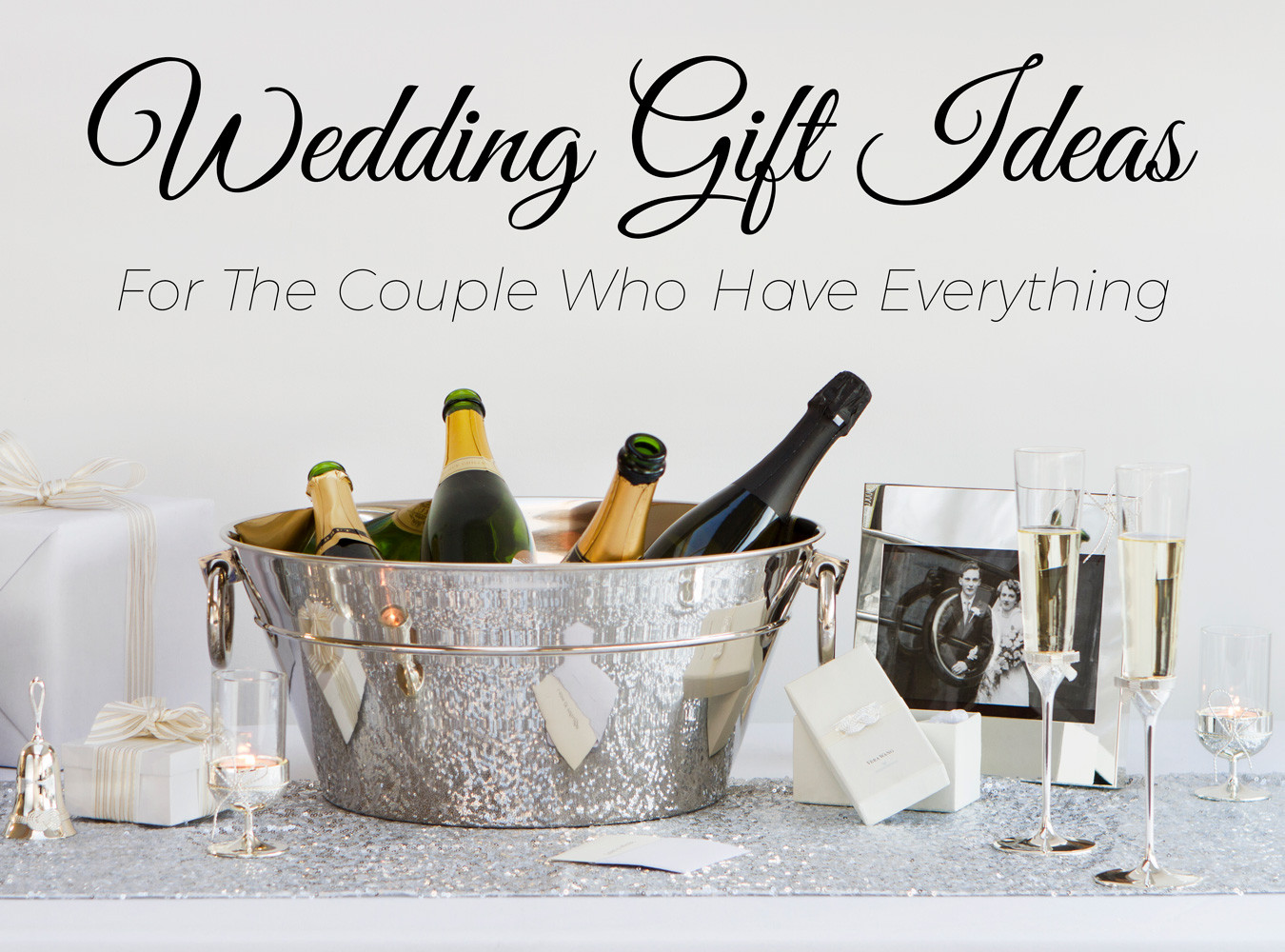 Wedding Gift Ideas For The Couple
 5 Wedding Gift Ideas for the Couple Who Have Everything