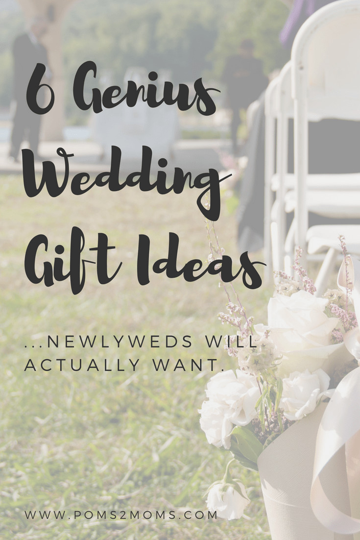 Wedding Gift Ideas For The Couple Who Has Everything
 6 Genius Wedding Gift Ideas Poms2Moms