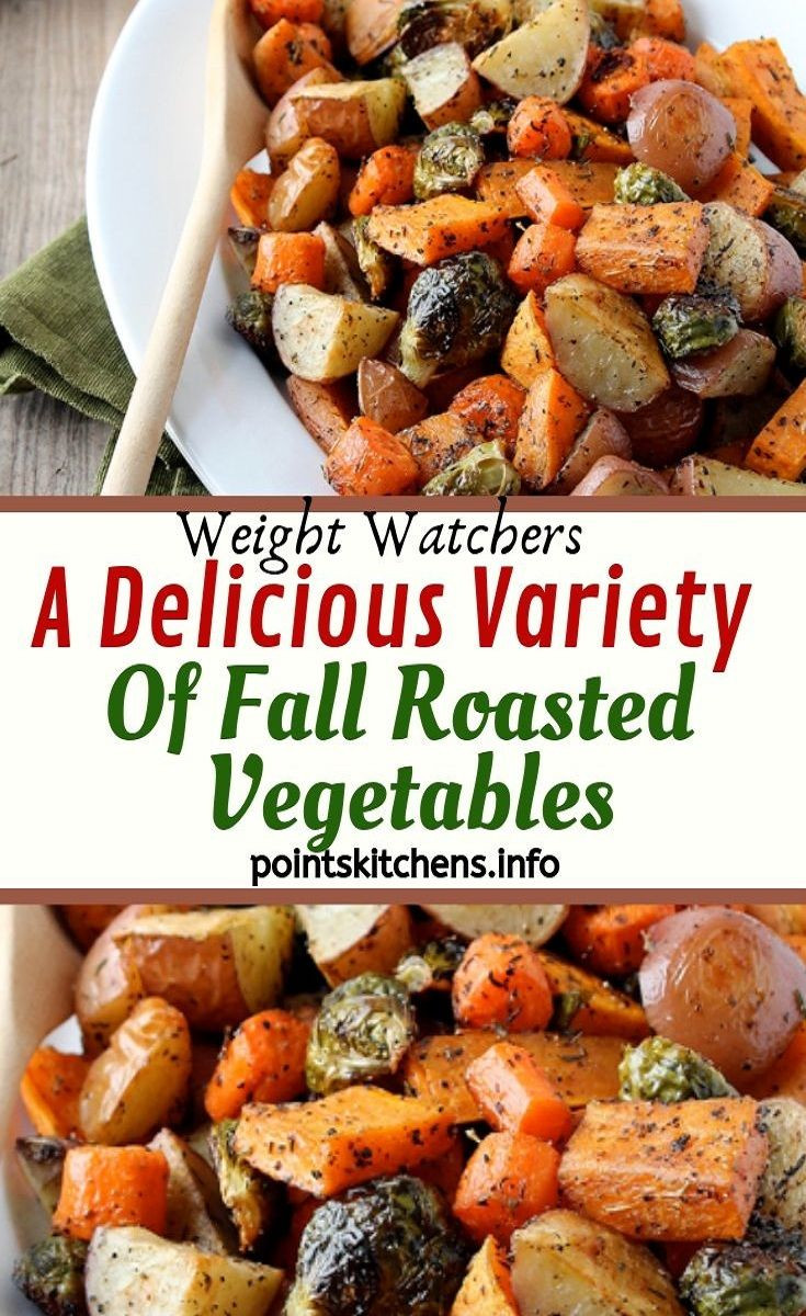 Weight Watchers Roasted Vegetables
 A Delicious Variety of Fall Roasted Ve ables