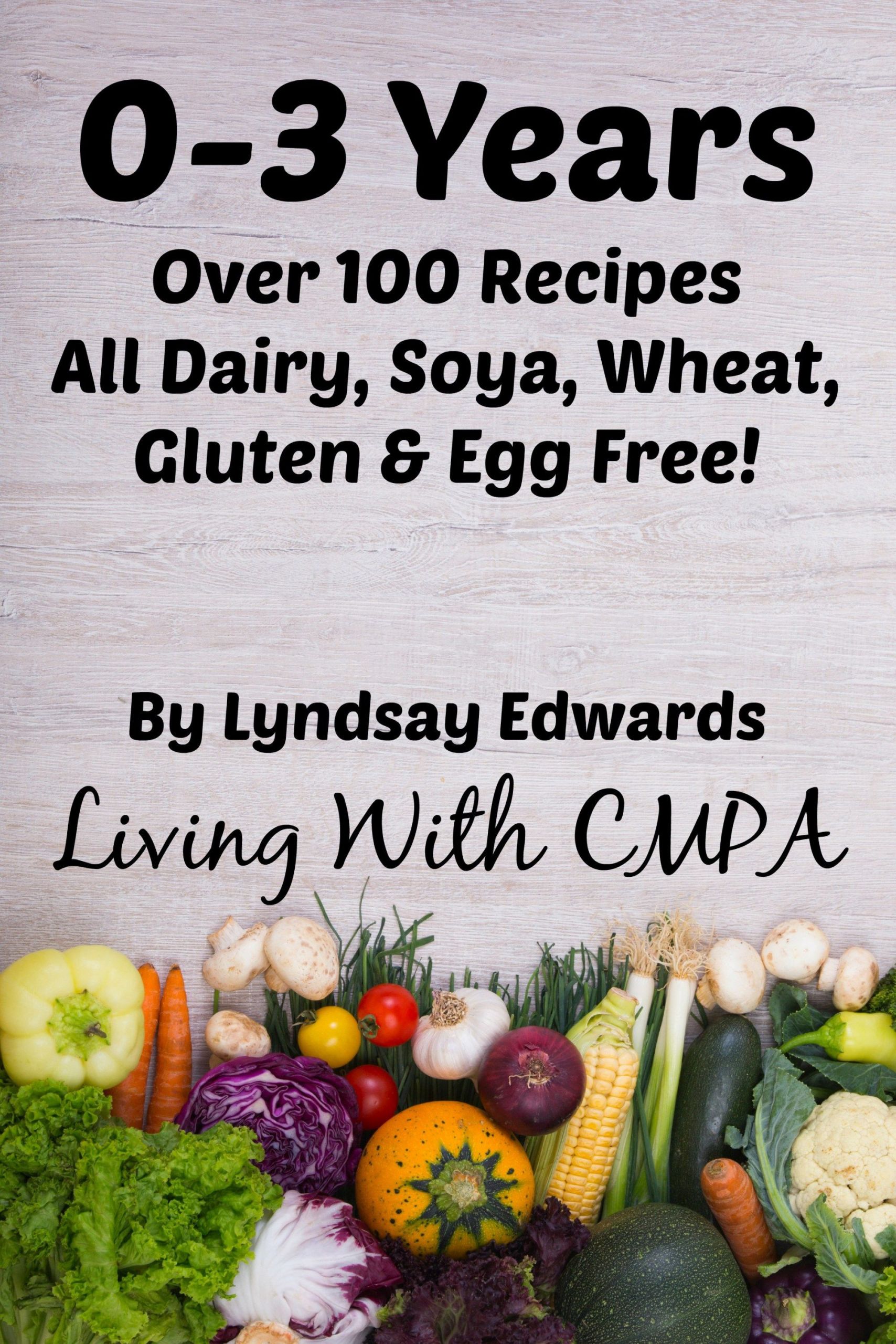 Wheat And Dairy Free Recipes
 0 3 Years Recipe eBook Dairy Free Soya Free Wheat