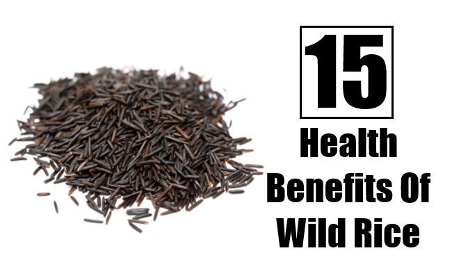 Wild Rice Benefits
 15 Health Benefits Wild Rice