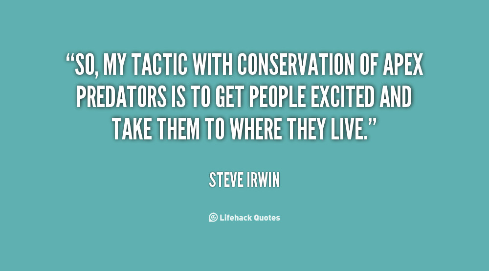 Wildlife Conservation Quotes
 Wildlife Conservation Quotes QuotesGram