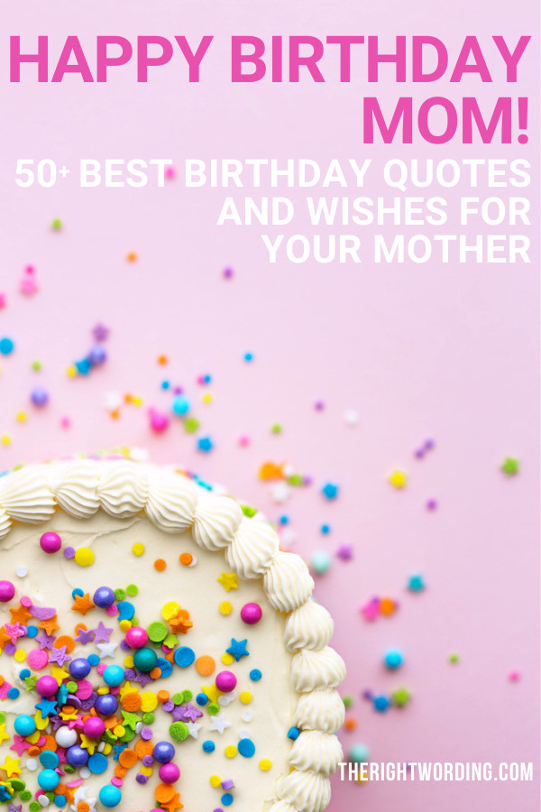 Wishes Birthday
 Happy Birthday Mom 50 Best Birthday Wishes & Quotes For