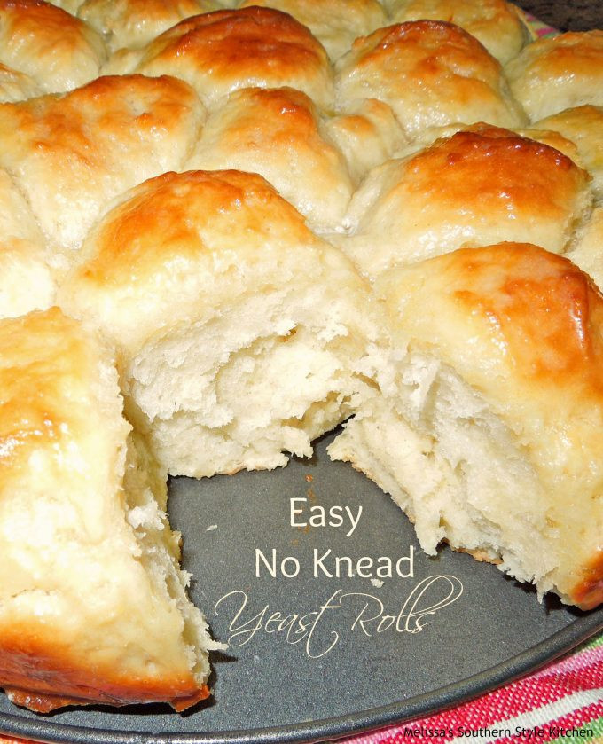 Yeast Bread Rolls
 Easy No Knead Yeast Rolls melissassouthernstylekitchen