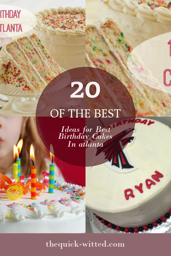 20 Of the Best Ideas for Best Birthday Cakes In atlanta - Home, Family ...