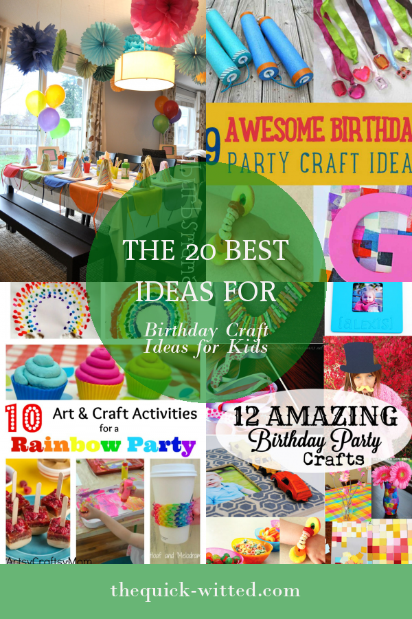 The 20 Best Ideas for Birthday Craft Ideas for Kids - Home, Family ...