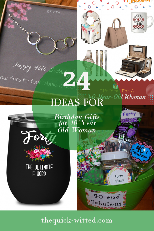 24 Ideas for Birthday Gifts for 40 Year Old Woman - Home, Family, Style ...