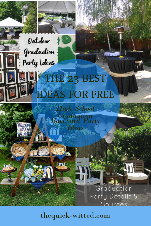 The 23 Best Ideas for Free High School Graduation Backyard Party Ideas ...